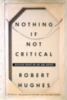 Image for Nothing if not critical: selected essays on art and artists