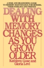 Image for Dealing with Memory Changes As You Grow Older