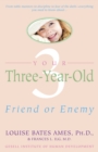 Image for Your Three-Year-Old: Friend or Enemy