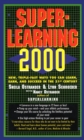 Image for Superlearning 2000: New Triple Fast Ways You Can Learn, Earn, and Succeed in the 21st Century