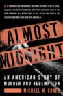 Image for Almost midnight: an American story of murder and redemption
