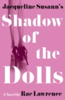 Image for Jacqueline Susann&#39;s Shadow of the dolls: a novel