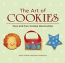 Image for The art of cookies: easy to elegant cookie decoration