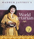 Image for Madhur Jaffrey&#39;s World Vegetarian: More Than 650 Meatless Recipes from Around the World