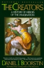 Image for The creators: a history of heroes of the imagination