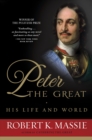 Image for Peter the Great: his life and world