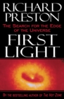 Image for First light: the search for the edge of the universe