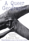 Image for Queer Geography: Journeys Toward a Sexual Self