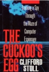 Image for The cuckoo&#39;s egg: tracking a spy through the maze of computer espionage
