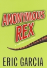 Image for Anonymous Rex: a detective story