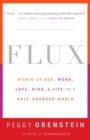 Image for FLUX: women on sex, work, kids, love and life in a half-changed world