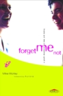 Image for Forget Me Not: A Youth Devotional on Love and Dating