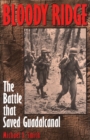 Image for Bloody Ridge: The Battle that Saved Guadalcanal