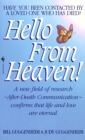 Image for Hello from heaven!: after death communication confirms that life and love are eternal