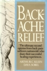 Image for Backache Relief: The Ultimate Second Opinion from Back-Pain Sufferers Nationwide Who Share Their Successful Healing Experiences