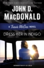Image for Dress Her in Indigo: A Travis McGee Novel