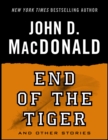 Image for End of the Tiger and Other Stories