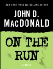 Image for On the Run: A Novel