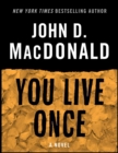 Image for You Live Once: A Novel