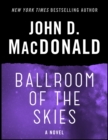 Image for Ballroom of the Skies: A Novel