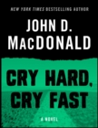 Image for Cry Hard, Cry Fast: A Novel
