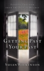 Image for Getting Past Your Past: Finding Freedom from the Pain of Regret