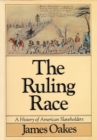 Image for The ruling race: a history of American slaveholders