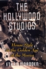 Image for The Hollywood studios: house style in the golden age of the movies