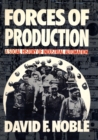Image for Forces of production: a social history of industrial automation