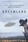 Image for Dreamland: Travels Inside the Secret World of Roswell and Area 51