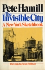 Image for The invisible city: a New York sketchbook
