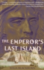 Image for The emperor&#39;s last island: a journey to St Helena