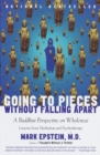 Image for Going to pieces without falling apart: a Buddhist perspective on wholeness