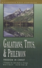 Image for Galatians, Titus &amp; Philemon: Freedom in Christ