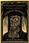 Image for Subversive genealogy: the politics and art of Herman Melville