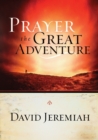 Image for Prayer, the Great Adventure