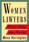 Image for Women lawyers: rewriting the rules