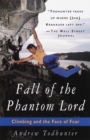 Image for Fall of the Phantom Lord: Climbing and the Face of Fear