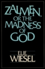 Image for Zalmen, or, The madness of God