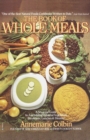 Image for Book of Whole Meals: A Seasonal Guide to Assembling Balanced Vegetarian Breakfasts, Lunches, and Dinn ers
