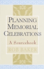 Image for Planning memorial celebrations: a sourcebook