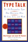 Image for Type Talk: The 16 Personality Types That Determine How We Live, Love, and Work