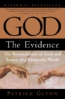 Image for God: The Evidence: The Reconciliation of Faith and Reason in a Postsecular World