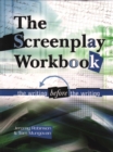 Image for Screenplay Workbook: The Writing Before the Writing