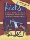 Image for Kids take the stage: helping young people discover the creative outlet of theater