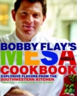 Image for Bobby Flay&#39;s Mesa Grill Cookbook: Explosive Flavors from the Southwestern Kitchen