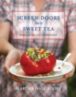 Image for Screen doors and sweet tea: recipes and tales from a Southern cook