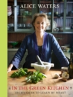 Image for In the green kitchen: techniques to learn by heart