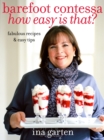 Image for Barefoot Contessa How Easy Is That?: Fabulous Recipes &amp; Easy Tips