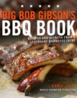 Image for Big Bob Gibson&#39;s BBQ book: recipes and secrets from a legendary barbecue joint